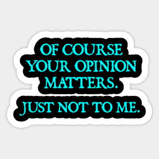 Your Opinion Sticker